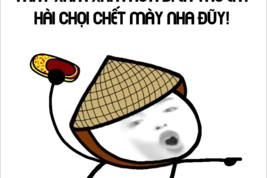 Meme Hài Hước, Siêu Bựa, Bá Đạo, Buồn Cười, Khó Đỡ