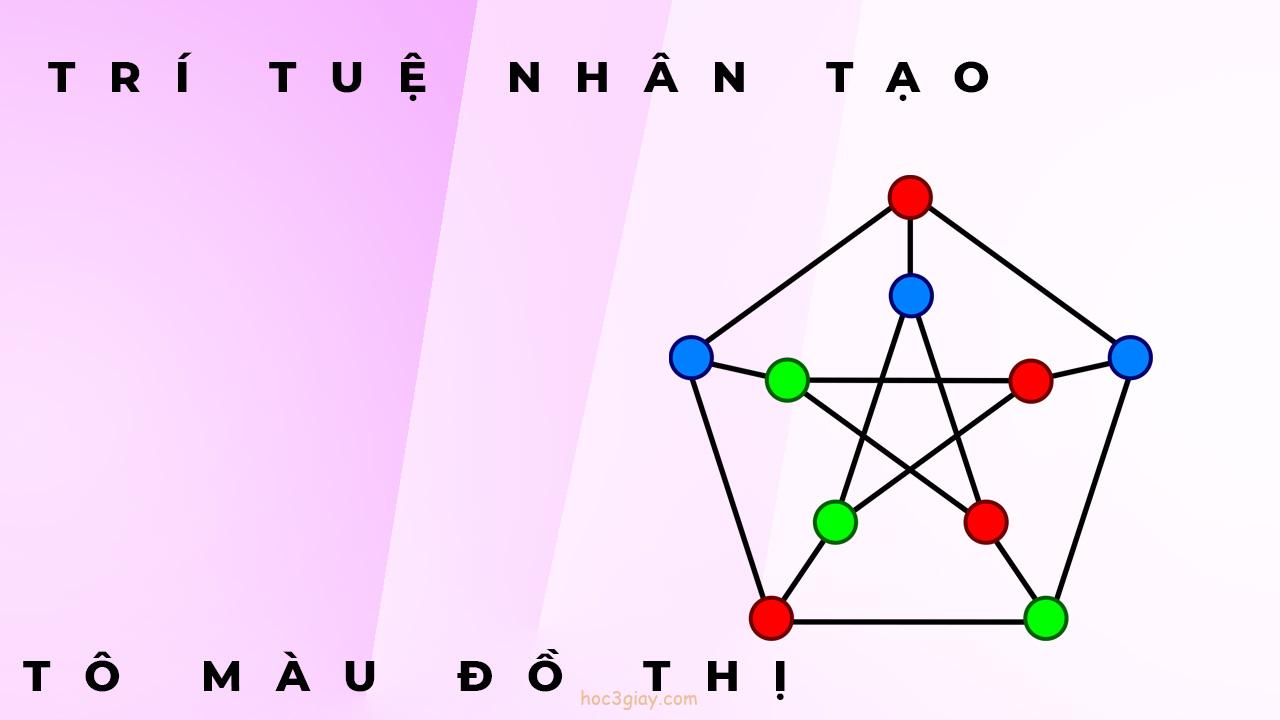 Cách Làm Bài Tập Tô Màu Đồ Thị Có Code - Học 3 Giây