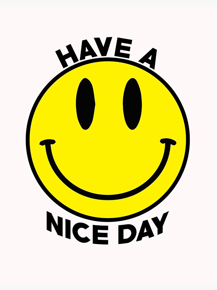 Have A Nice Day Shirt Smiley Face