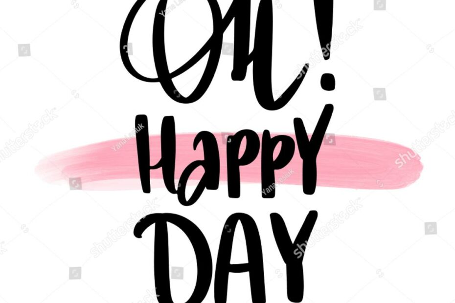 1,669 Oh Happy Day Images, Stock Photos & Vectors | Shutterstock