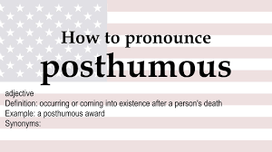 How To Pronounce Posthumous - Youtube